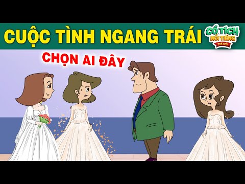 #1 CUỘC TÌNH NGANG TRÁI – PHIM CỔ TÍCH HAY NHẤT – PHIM HOẠT HÌNH HAY – CỔ TÍCH NỔI TIẾNG THẾ GIỚI Mới Nhất