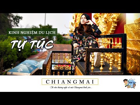 #1 Kinh Nghiệm Du Lịch Tự Túc Chiangmai – Thái Lan (Trailer) Mới Nhất
