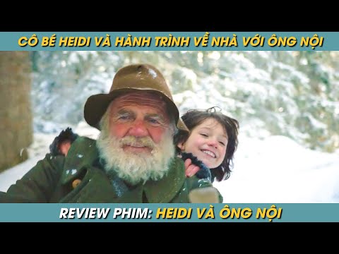 #1 REVIEW PHIM ST | TÓM TẮT PHIM CÔ BÉ HEIDI ĐÁNG YÊU VÀ HÀNH TRÌNH TRỞ VỀ NHÀ VỚI ÔNG NỘI Mới Nhất