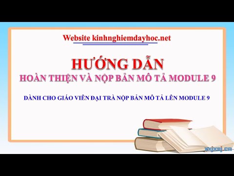 #1 Hướng dẫn hoàn thiện bản Mô tả module 9 để nộp lên hệ thống LMS Mới Nhất