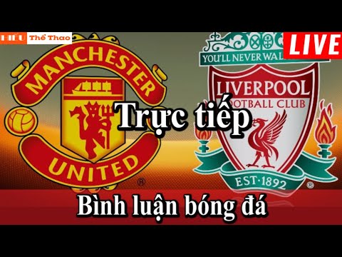 #1 🔴Trực Tiếp Bình Luận Cảm Xúc Manchester United vs Liverpool Bóng Đá Giao Hữu Thái Lan – 12/7/2022 Mới Nhất