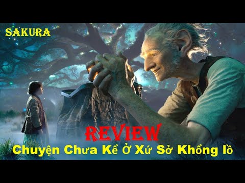 #1 REVIEW PHIM CHUYỆN CHƯA KỂ Ở XỨ SỞ KHỔNG LỒ || THE BFG || SAKURA REVIEW Mới Nhất