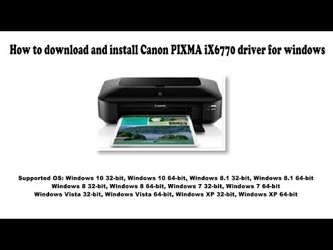 #1 How to download and install Canon PIXMA iX6770 driver Windows 10, 8.1, 8, 7, Vista, XP Mới Nhất