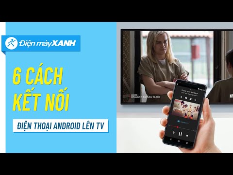 #1 6 cách kết nối điện thoại Android lên tivi có thể bạn chưa biết? • Điện máy XANH Mới Nhất