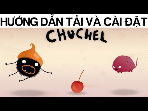 #1 Hướng dẫn tải và cài đặt game Chuchel Mới Nhất