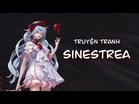 #1 TRUYỆN TRANH SINESTREA: ĐỤNG ĐỘ CÔ NÀNG QUÁI DỊ – Garena Liên Quân Mobile Mới Nhất