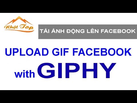 #1 [NHẬT TOP] Tải ảnh động lên facebook với Giphy 2016 Mới Nhất