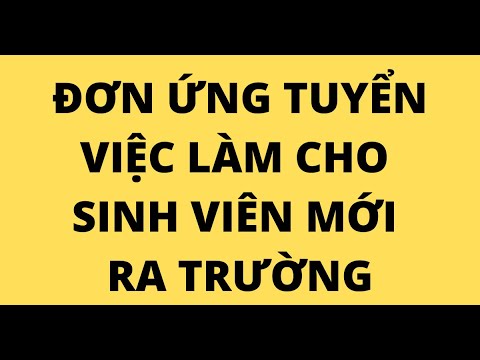 #1 MẪU ĐƠN ỨNG TUYỂN VIỆC LÀM CHO SINH VIÊN MỚI RA TRƯỜNG Mới Nhất