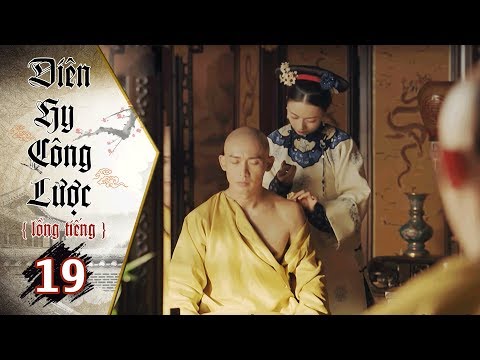 #1 Diên Hy Công Lược – Tập 19 (Lồng Tiếng) | Phim Bộ Trung Quốc Hay Nhất 2018 (17H, thứ 2-6 trên HTV7) Mới Nhất