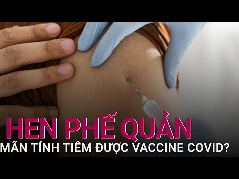 #1 Người bị hen phế quản mãn tính có nên tiêm vaccine Covid-19 hay không? | VTC Now Mới Nhất