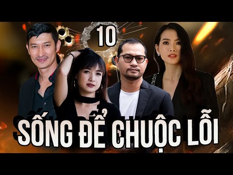 #1 PHIM BỘ HÌNH SỰ HÀNH ĐỘNG VIỆT NAM HAY NHẤT 2022 | SỐNG ĐỂ CHUỘC LỖI- TẬP 10 | LÊ BÊ LA, HUỲNH ĐÔNG Mới Nhất