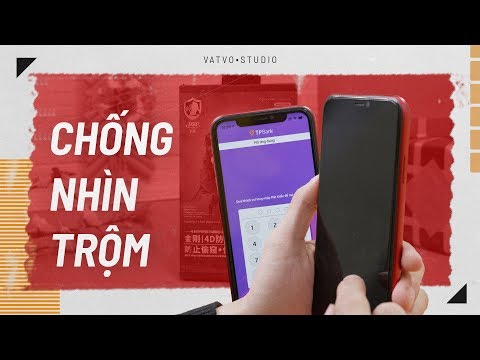 #1 Có nên dùng cường lực chống nhìn trộm? Mới Nhất