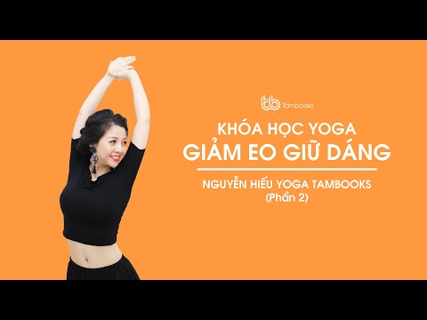 #1 Khóa học Yoga giảm eo giữ dáng||Nguyễn Hiếu Yoga Tambooks Phần 2 Mới Nhất