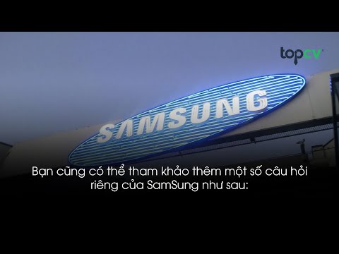#1 Kinh nghiệm phỏng vấn Samsung sát với thực tế nhất!|Kinh nghiệm phỏng vấn thành công Mới Nhất