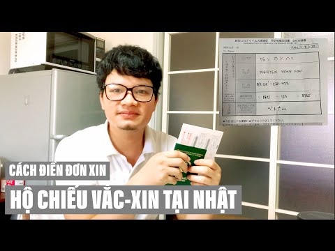 #1 CÁCH ĐIỀN ĐƠN XIN HỘ CHIẾU VACCINE Ở NHẬT #ワクチンパスポート申請方法 Mới Nhất