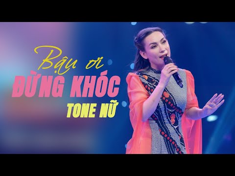 #1 Karaoke Beat Chuẩn | Bậu Ơi Đừng Khóc – Phi Nhung | Tone Nữ (Dm) Mới Nhất