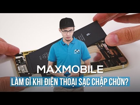 #1 Làm gì khi điện thoại sạc chập chờn? (phần 1) Mới Nhất