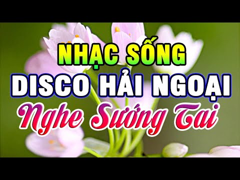 #1 Nhạc Sống Disco Hải Ngoại RẤT  SÔI ĐỘNG – Liên Khúc Nhạc Sống Thôn Quê Hay Nhất Mọi Thời Đại #63 Mới Nhất