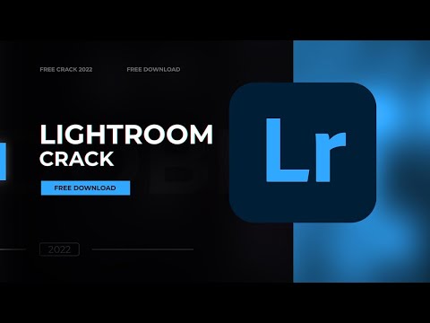 #1 Adobe Lightroom Crack | Lightroom crack | Tutorial For Download Adobe Lightroom Crack Mới Nhất