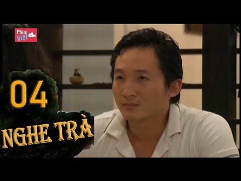 #1 Nghe Trà – Tập 04 | Phim Việt TV Tình Cảm Việt Nam Hay Nhất 2021 Mới Nhất