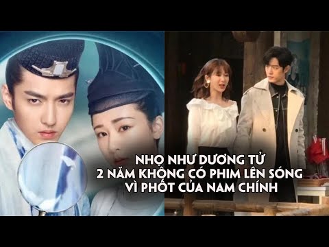 #1 Dương Tử bị vạ lây khi 2 năm không có phim mới lên sóng vì 'phốt' của các nam chính Mới Nhất