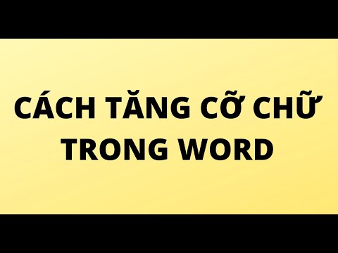 #1 CÁCH TĂNG CỠ CHỮ TRONG WORD Mới Nhất