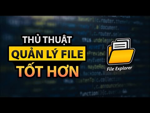 #1 Topic 19: 8 thủ thuật giúp quản lý file tốt hơn với File Explorer của Windows 10 Mới Nhất