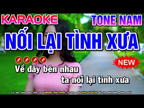 #1 Nối Lại Tình Xưa Karaoke Nhạc Sống Tone Nam ( Phối Hay ) – Karaoke Mai Phạm Mới Nhất