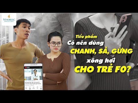 #1 Có nên dùng chanh, sả, gừng xông hơi cho trẻ F0? Mới Nhất