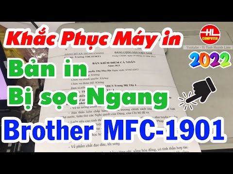 #1 Sữa Lỗi Máy in brother mfc -1901 bản in bị sọc ngang  | Vi Tính Huỳnh Lâm Mới Nhất