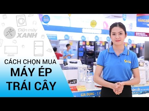 #1 Cách chọn mua máy ép trái cây • Điện máy XANH Mới Nhất