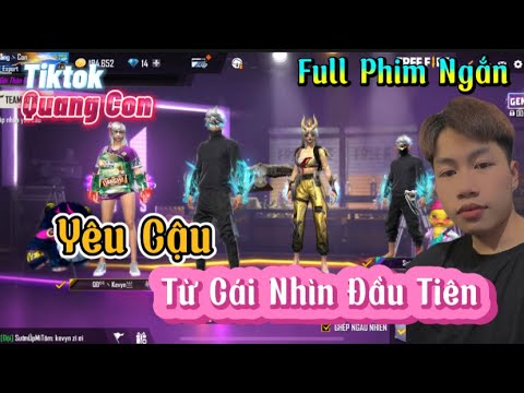 #1 Tik Tok Free Fire | Full Phim Ngắn : Yêu Cậu Từ Cái Nhìn Đầu Tiên | Quang Con Gaming Mới Nhất