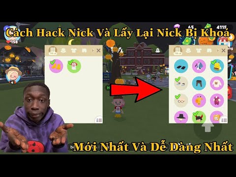 #1 Play Together | Hướng Dẫn Chi Tiết Cách Hack Nick Và Lấy Lại Nick Bị Khóa Mới Nhất Play Together Mới Nhất