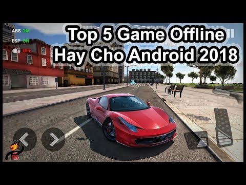 #1 Top 5 Game Offline Hay Cho Android 2018 (Có Link Download) Mới Nhất