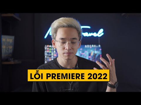 #1 CÁCH SỬA LỖI PREMIERE 2022? Mới Nhất