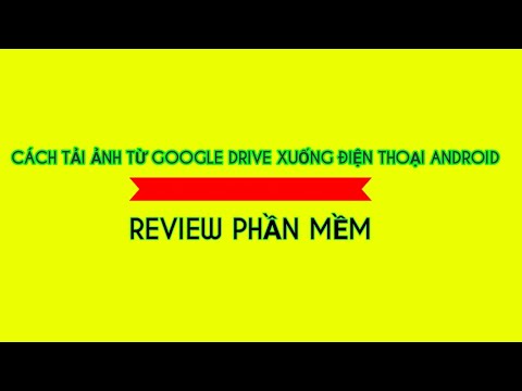 #1 Cách tải ảnh từ google drive xuống điện thoại android nhanh nhất | review phần mềm Mới Nhất