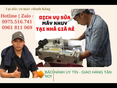 #1 Dịch Vụ Sửa Máy Khuy Nút Tận Nhà tại TP. Hồ Chí Minh: Thợ Giỏi, Uy Tín, Giá rẻ. ĐT: 0961 811 069 Mới Nhất