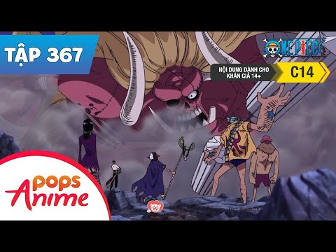 #1 One Piece Tập 367 – Một Cú Hạ Màn!! Tất Sát Mũ Rơm Hợp Nhất?" – Đảo Hải Tặc Mới Nhất