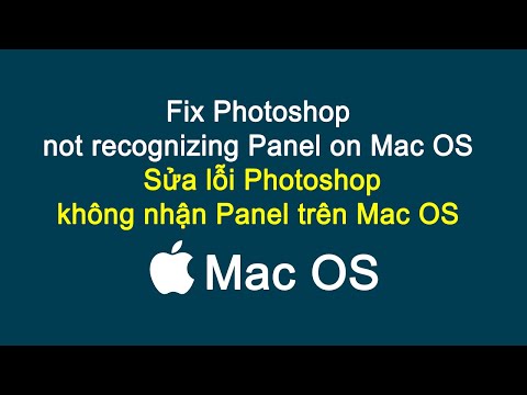 #1 Hướng dẫn sửa lỗi Photoshop không nhận Panel trên Mac OS Mới Nhất