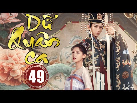 #1 Phim Bộ Cổ Trang Trung Quốc Mới Hay Nhất 2022 (Thuyết Minh) | DỮ QUÂN CA – Tập Cuối | Thành Nghị Mới Nhất