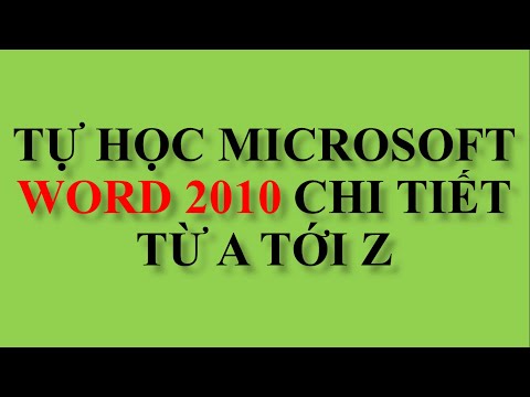 #1 Tự học Microsoft Word 2010 cấp tốc một cách chi tiết và đơn giản nhất trong 120 phút Mới Nhất