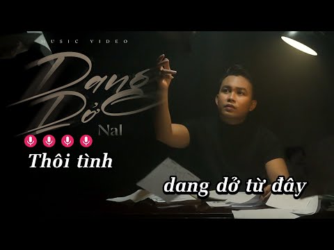 #1 KARAOKE DANG DỞ – NAL | BEAT GỐC Mới Nhất