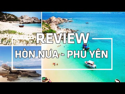#1 Review Hòn Nưa – Đảo Ngọc của Du lịch Phú Yên | Phước Du Hí | Travel Vlog Mới Nhất