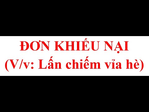 #1 MẪU ĐƠN KHIẾU NẠI LẤN CHIẾM VỈA HÈ CHI TIẾT NHẤT Mới Nhất