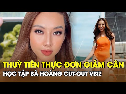 #1 THỰC ĐƠN GIẢM CÂN của Hoa hậu Thùy Tiên: Học tập BÍ QUYẾT giữ dáng của bà hoàng CUT-OUT Vbiz Mới Nhất
