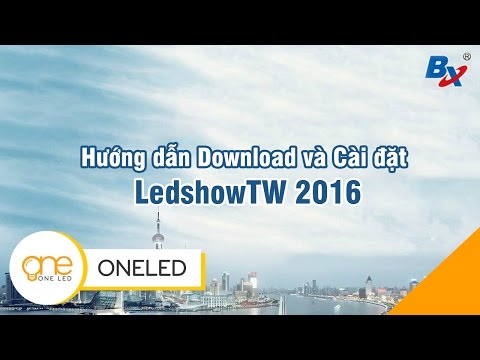 #1 Hướng dẫn Download – Cài đặt LedshowTW 2016 Mới Nhất