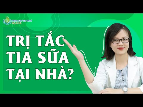 #1 3 Cách Đơn Giản Chữa Tắc Tia Sữa Tại Nhà – Cách Phòng Tránh Bị Tắc Tia Sữa Mới Nhất