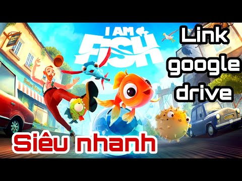 #1 Link tải game I Am Fish google drive 2022 siêu nhanh Mới Nhất