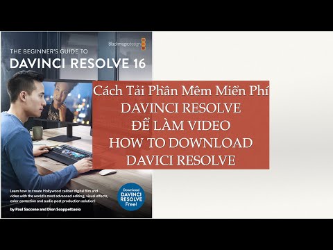 #1 How to Download Davinci Resolve – Cách Tải Phần Mềm Davinci Resolve Miển Phí cho Video. Mới Nhất
