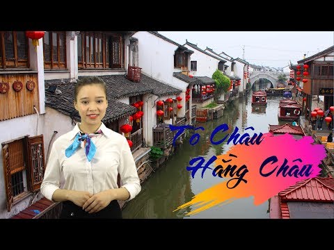 #1 Kinh nghiệm du lịch Tô Châu – Hàng Châu Trung Quốc – Travelus Mới Nhất